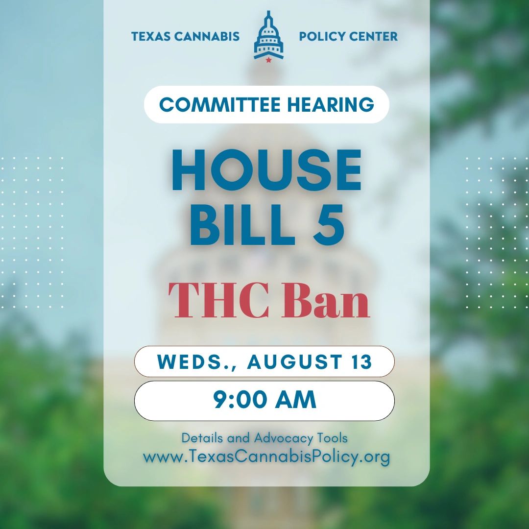 TCPC graphic: Committee hearing on House Bill 5, the THC ban, Wednesday, Aug. 13, 2025, at 9 a.m.