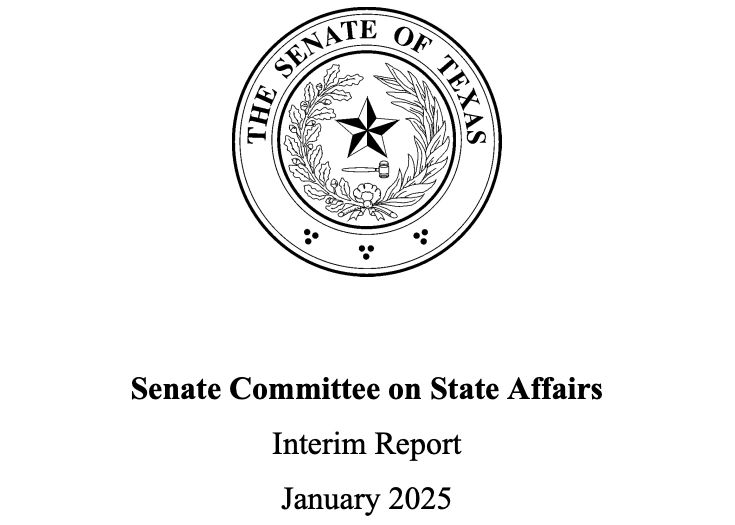 Cover of the Senate Committee on State Affairs Interim Report, January 2025