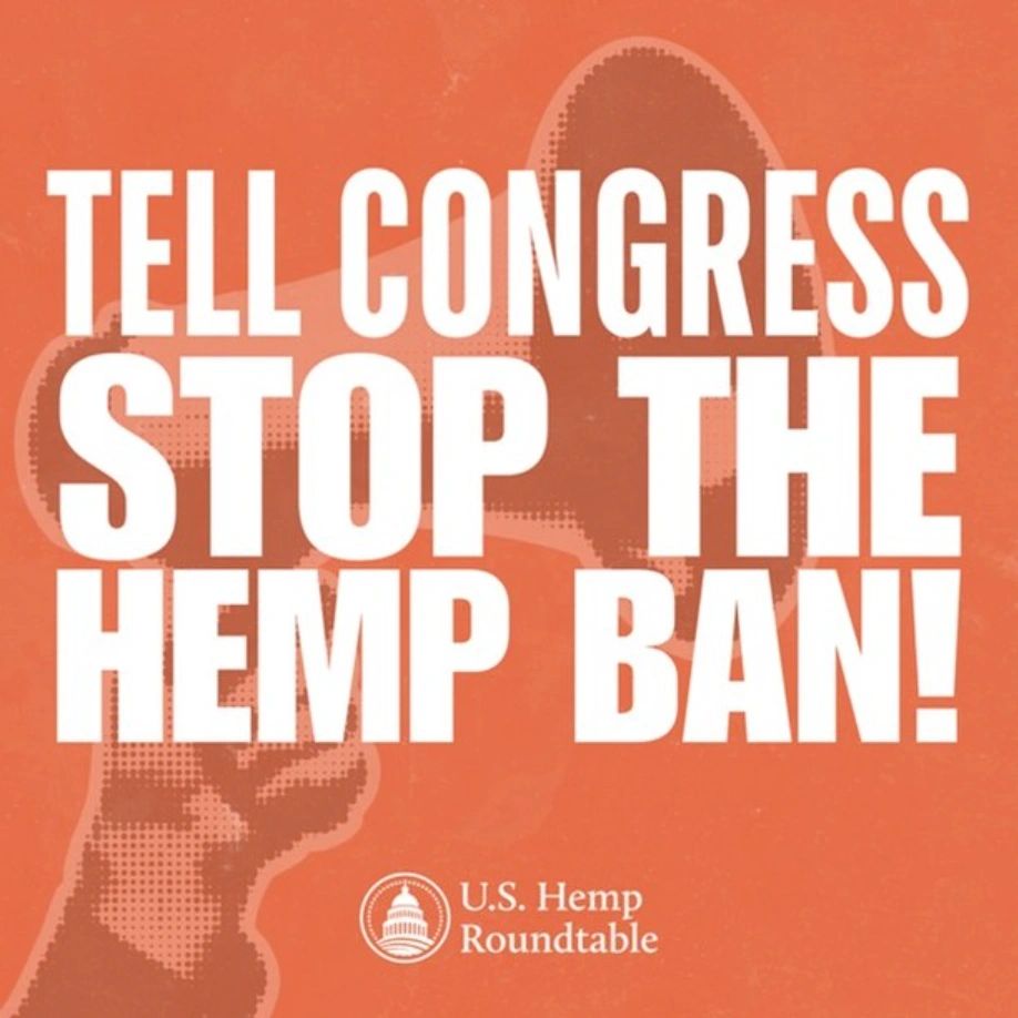U.S. Hemp Roundtable graphic: Tell Congress: Stop the hemp ban!